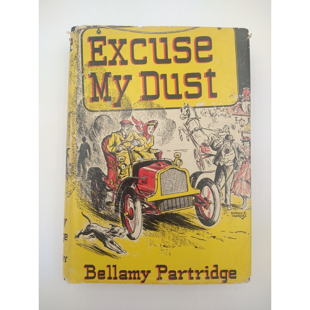 1943 EXCUSE MY DUST Bellamy Partridge BOOK CLUB EDITION SEE B22.1GU000